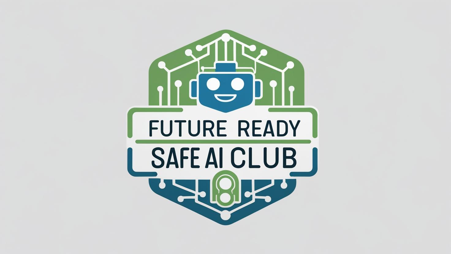 Future Ready Safe AI Club